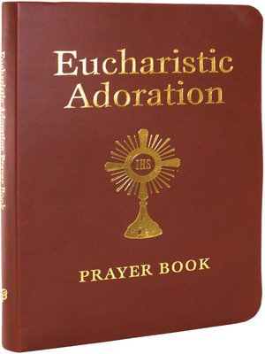 cover image of Eucharistic Adoration Prayer Book